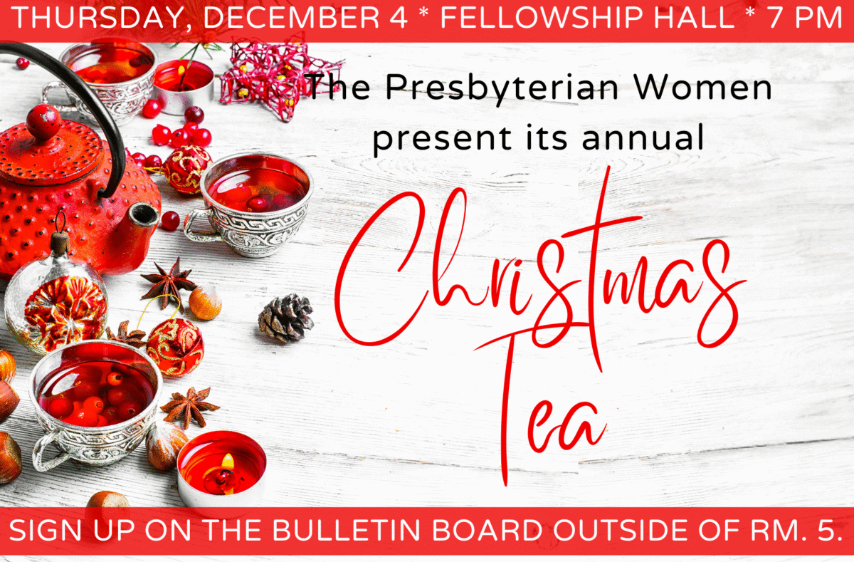 Flyer for the 2025 Presbyterian Women's Christmas Tea to be held on December 4, 2025 in the Fellowship Hall at MPC