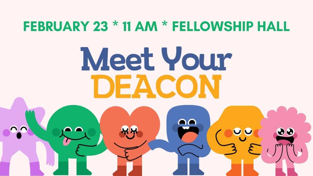 Meet Your Deacon