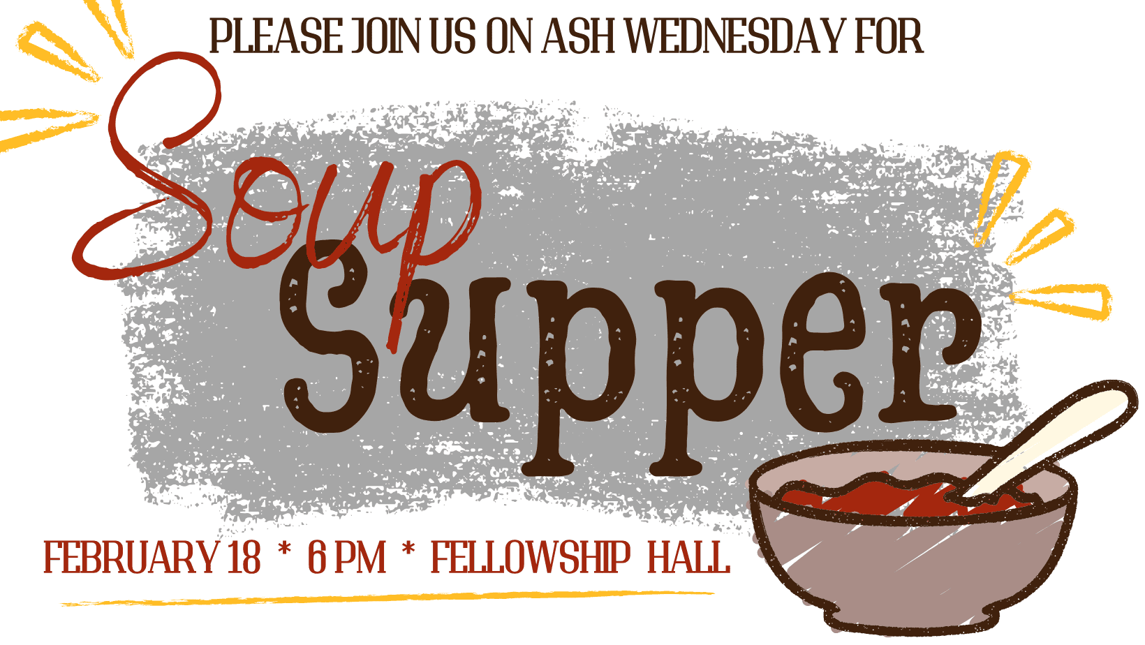 Soup supper on February 18 at 6 PM in the Fellowship Hall